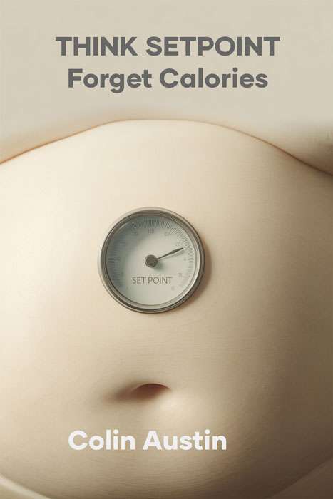 Think Setpoint | Forget Calories | Colin Austin